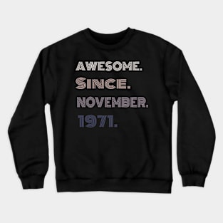 50Years Old Awesome Since November 1971 Crewneck Sweatshirt